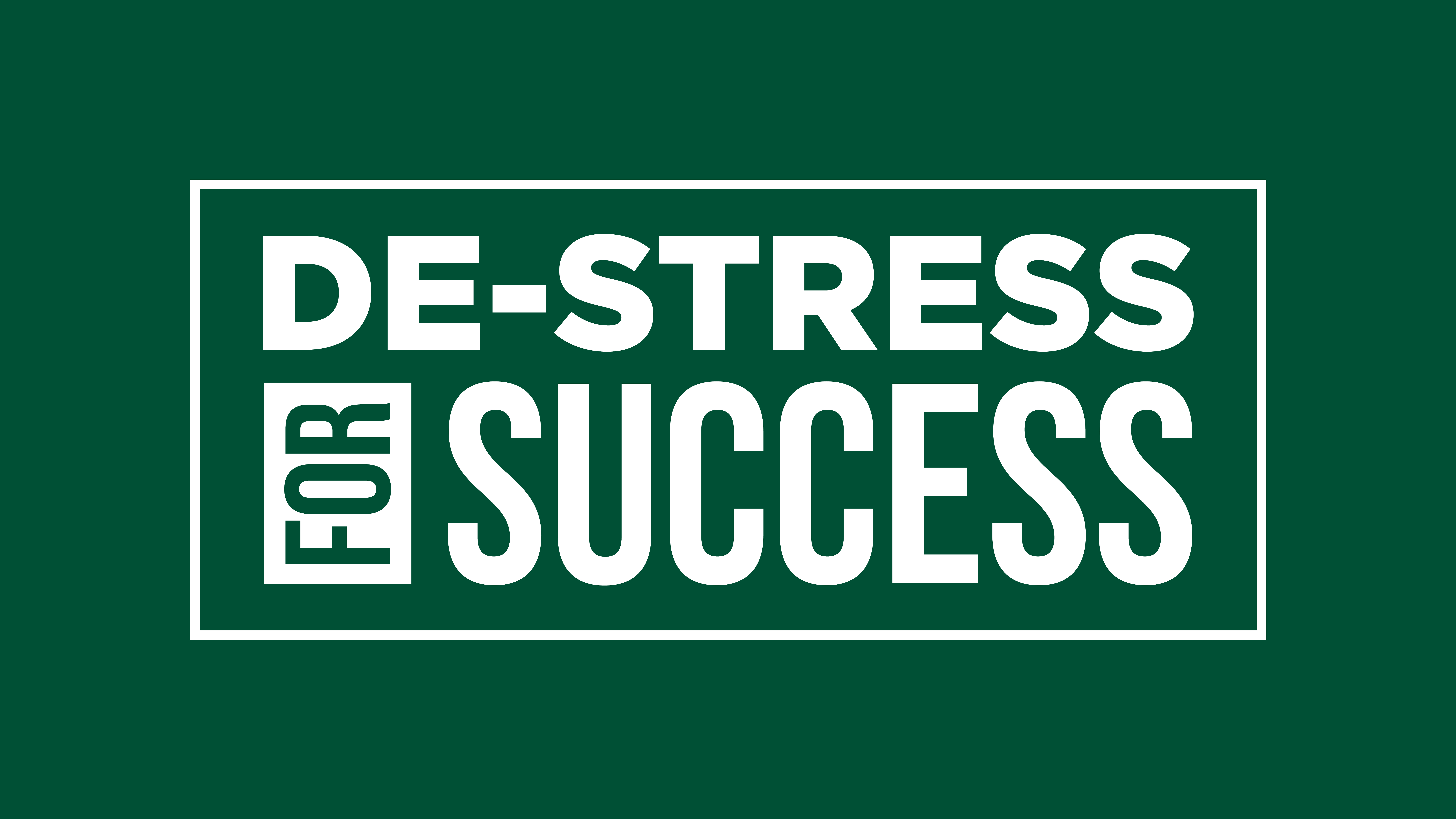 De-stress for Success graphic