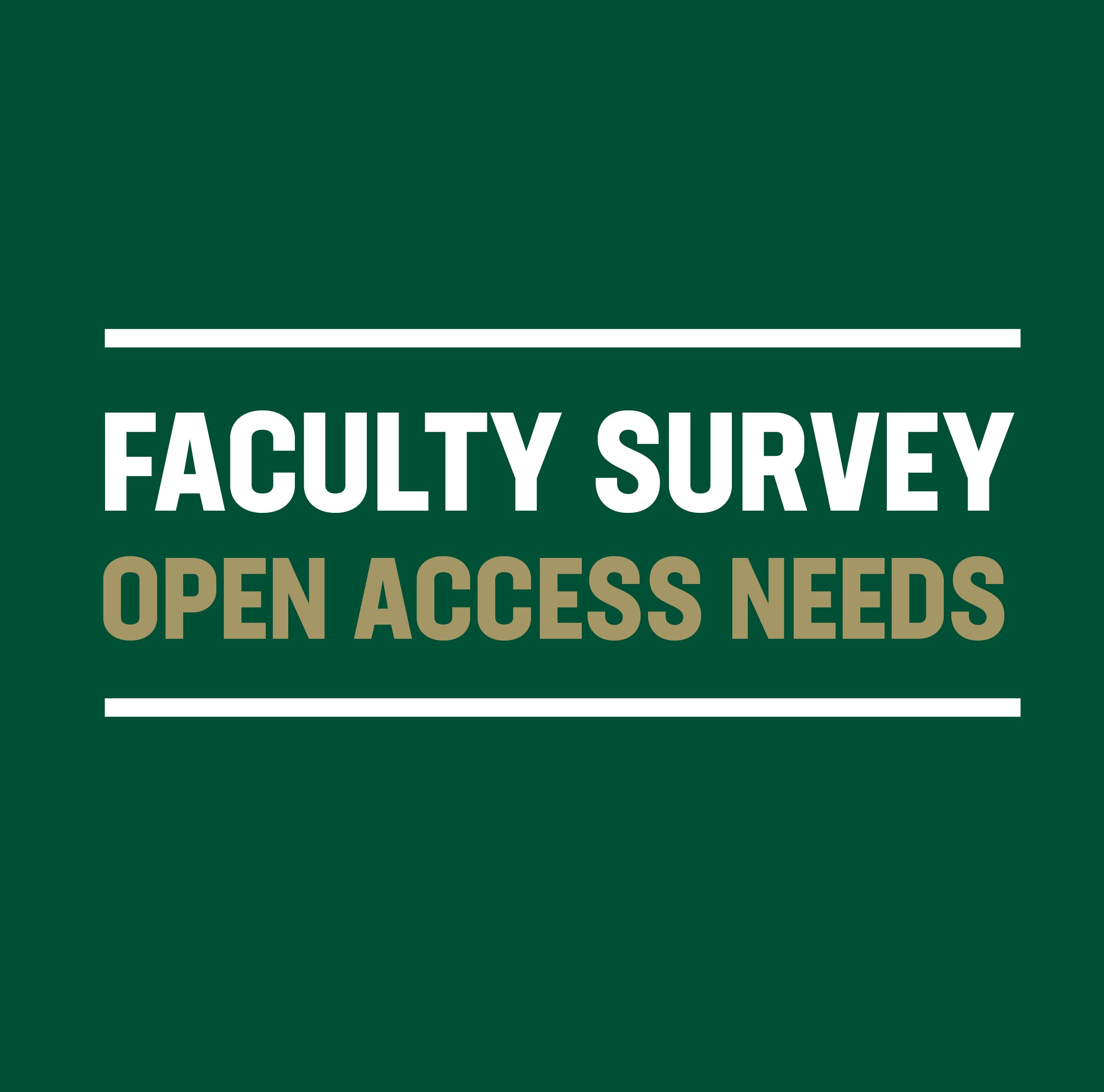 Faculty Survey Open Access Needs