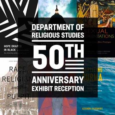Department of Religious Studies 50th Anniversary Exhibit Reception