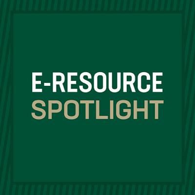 E-Resource Spotlight