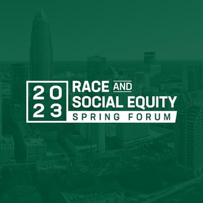 2023 Race and Social Equity Spring Forum