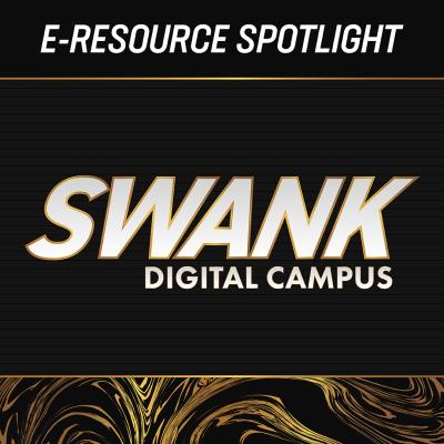 E-Resource Spotlight Swank Digital Campus