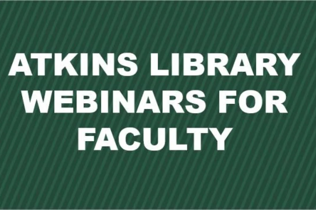Slide: Atkins Library Webinars for Faculty