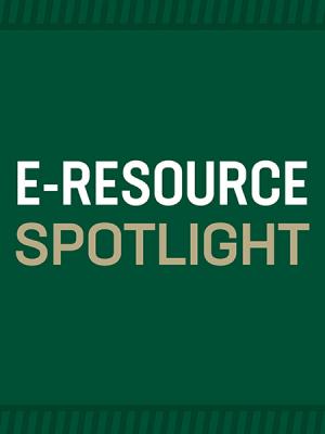 E-Resource Spotlight