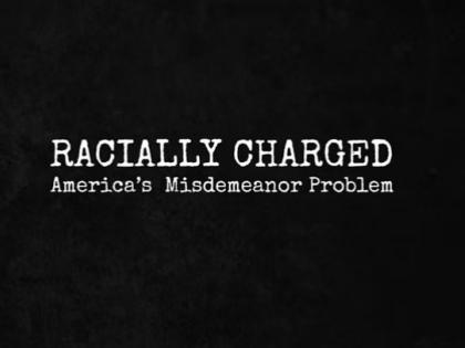 Racially Charged America's Misdemeanor Problem